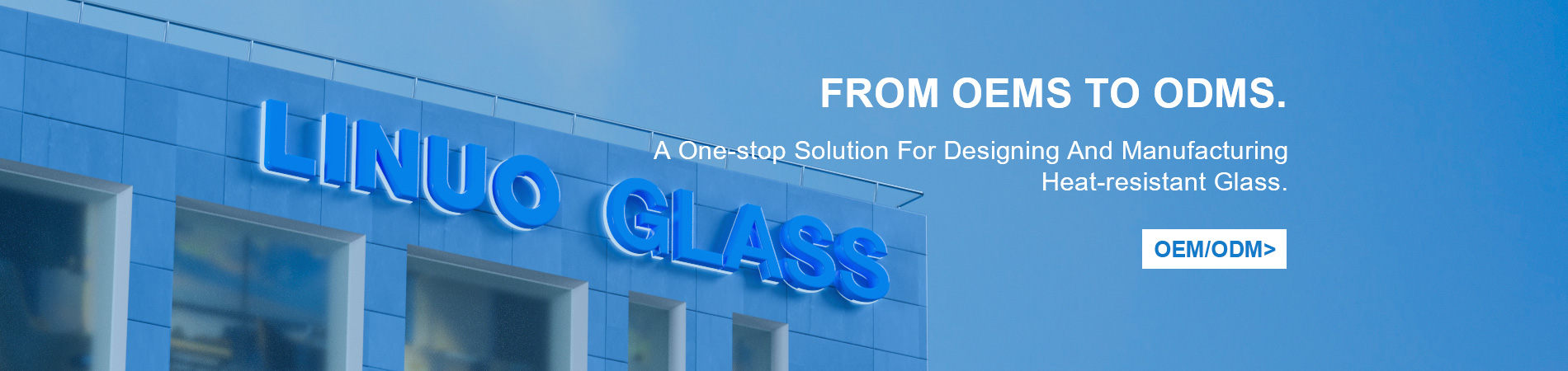 A One-stop Solution For Designing And Manufacturing Heat-resistant Glass.